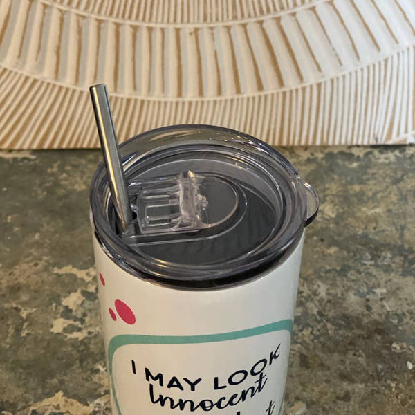 I May Look Innocent Tumbler