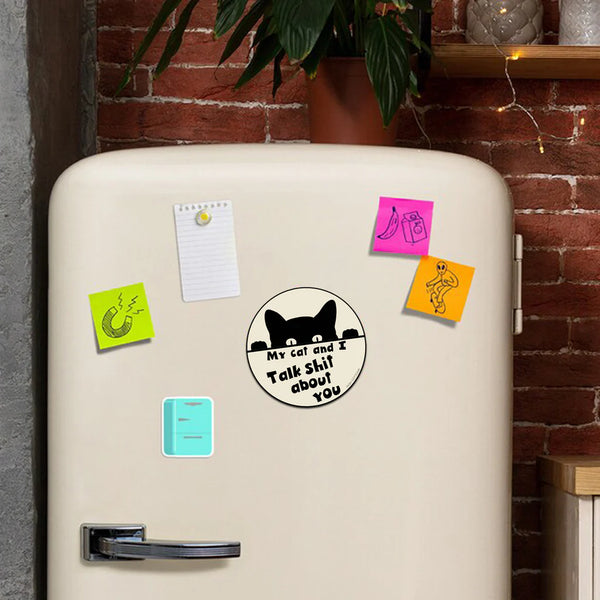 My Cat and I Talk Sh*t About You 4" Magnet
