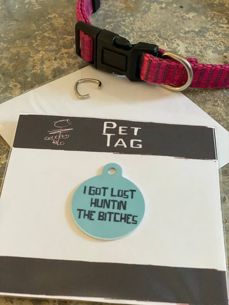"Lost Huntin Bitches" Metal Pet Tag