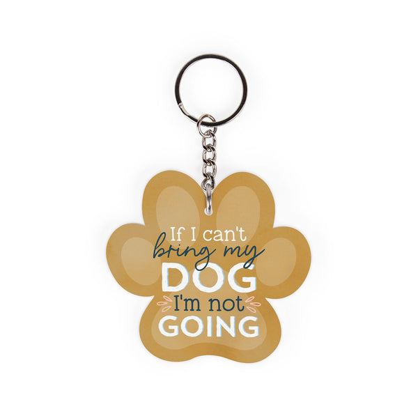 AKC0017 If I Can't Bring My Dog Acrylic Keychain