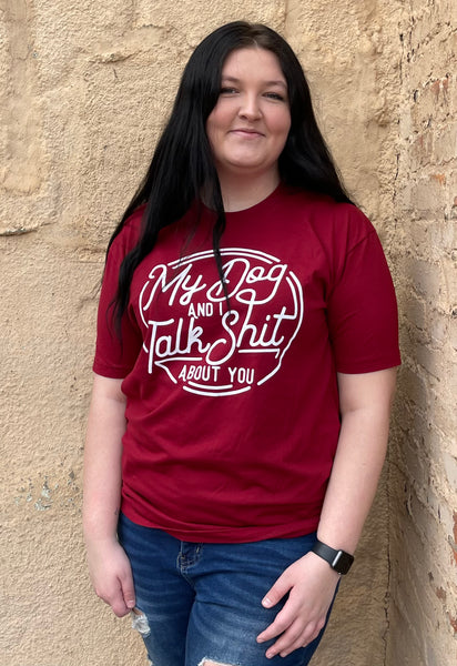 Mi perro y yo hablamos mierda sobre ti Camiseta gráfica