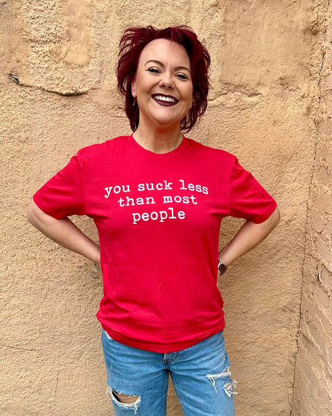 You Suck Less Than Most People Valentine's Day Graphic T-Shirt