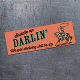 Saddle Up Darlin' Bumper Magnet