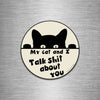 My Cat and I Talk Sh*t About You 4