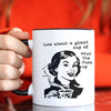 Funny coffee mug - How About a Giant Cup of Shut the F*&! Up?
