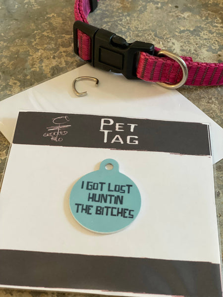 Etiqueta metálica para mascotas "Lost Huntin Bitches"