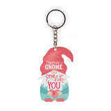 AKC0012   There's Gnome One Like You Acrylic Keychain