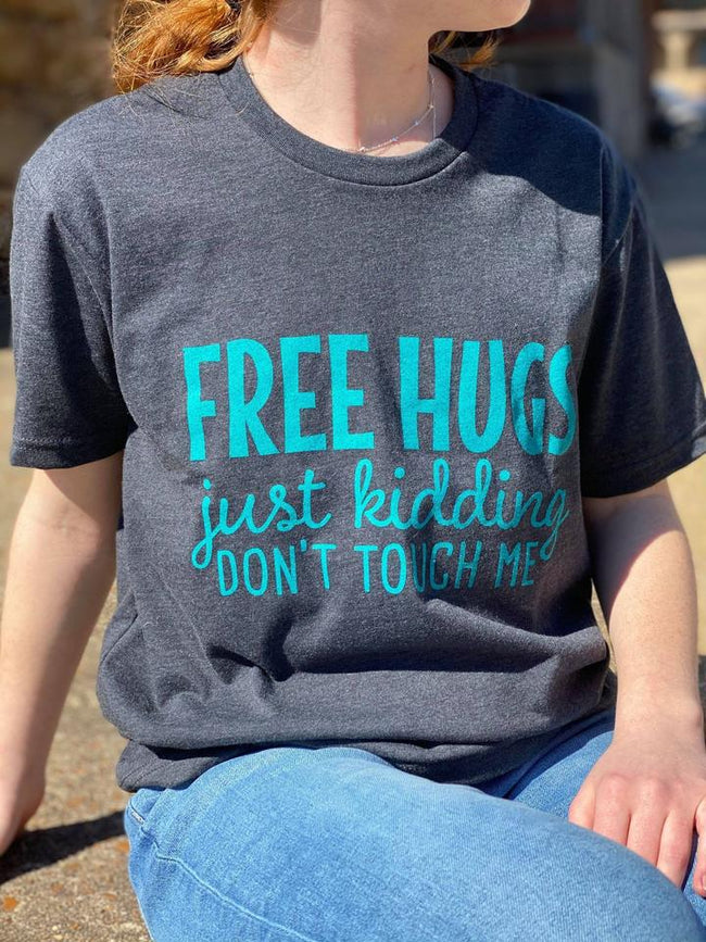 1131   Shayla Free Hugs, Just Kidding Graphic T-Shirt