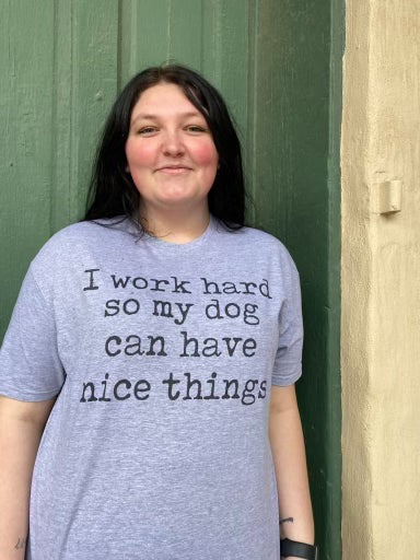 June I Work Hard So My Dog Can Have Nice Things Graphic T-Shirt